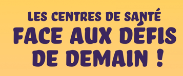 Découvrez le programme du 65ème Congrès National des Centres de Santé, 8 et 9 octobre 2026, PARIS